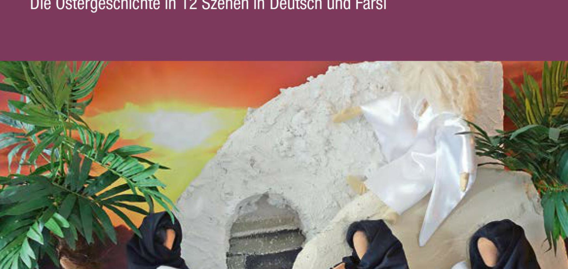 „Er lebt!“ – Osterheft in Persisch-Deutsch