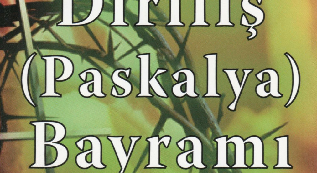 Die Bedeutung von Ostern – in Türkisch erklärt