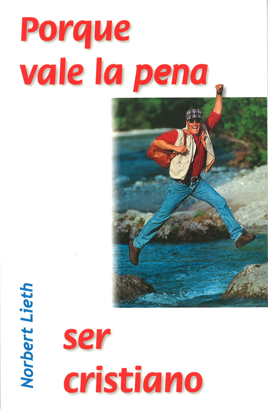 Lieth, Warum es sich lohnt, Christ zu sein, spanisch