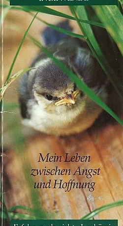 Lebensbericht – Zwischen Angst und Hoffnung