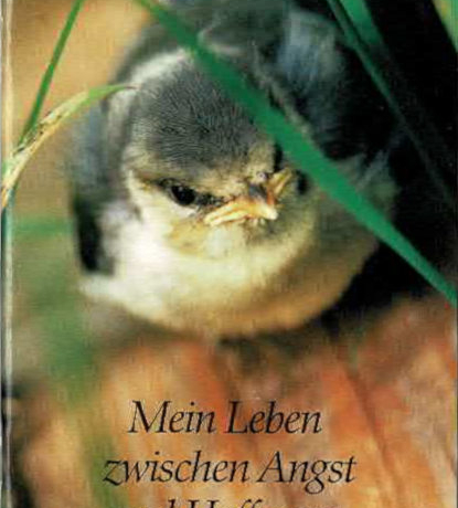 Mein Leben zwischen Angst und Hoffnung