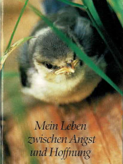 Mein Leben zwischen Angst und Hoffnung